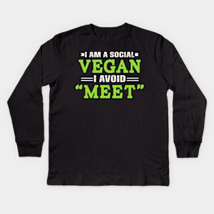 I am a social vegan I avoid "meet" Kids Long Sleeve T-Shirt